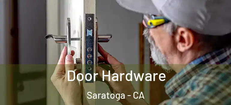  Door Hardware Saratoga - CA