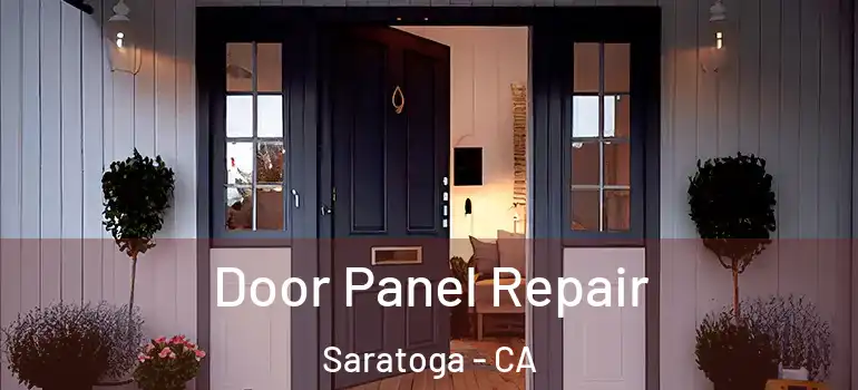  Door Panel Repair Saratoga - CA