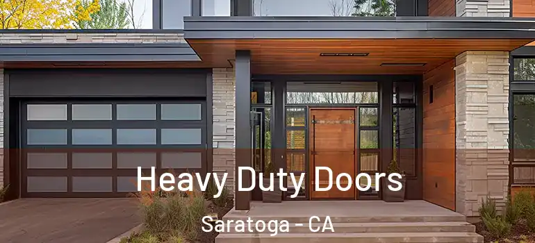  Heavy Duty Doors Saratoga - CA