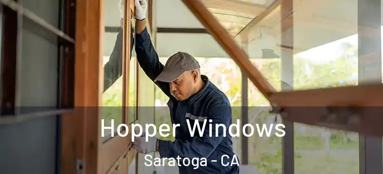  Hopper Windows Saratoga - CA