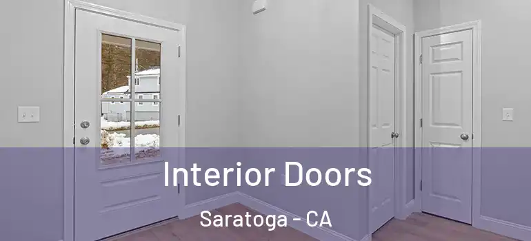  Interior Doors Saratoga - CA