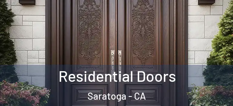  Residential Doors Saratoga - CA