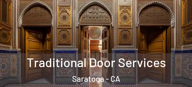  Traditional Door Services Saratoga - CA